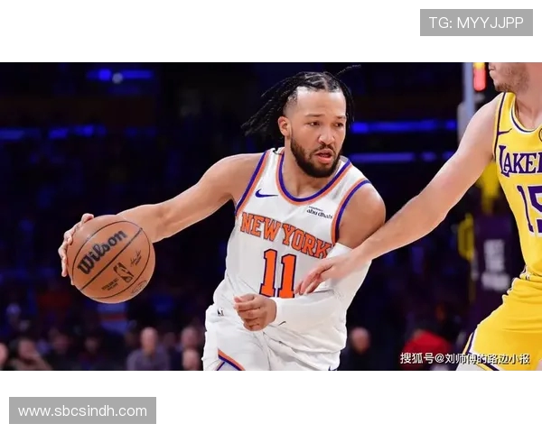 杰伦布伦森引领纽约崛起探秘尼克斯核心崛起背后的奋斗与荣耀