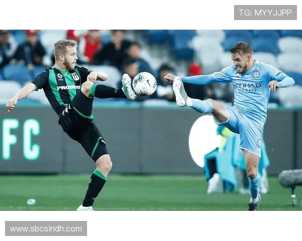 半岛电力与墨尔本城的激烈对决谁能笑到最后解析比赛精彩瞬间